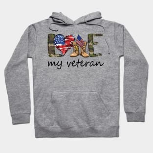 Love My Veteran Shirt 4th Of July Shirt Funny Independence Day American Gift Hoodie